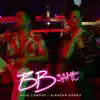 Eleazar Gómez & Milo Campos - Bbsame - Single